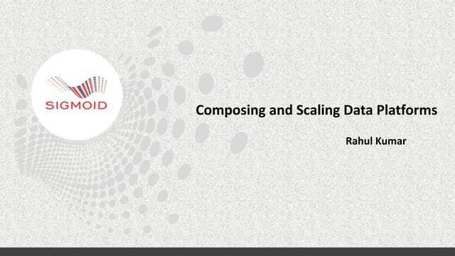 Composing and scaling data platforms