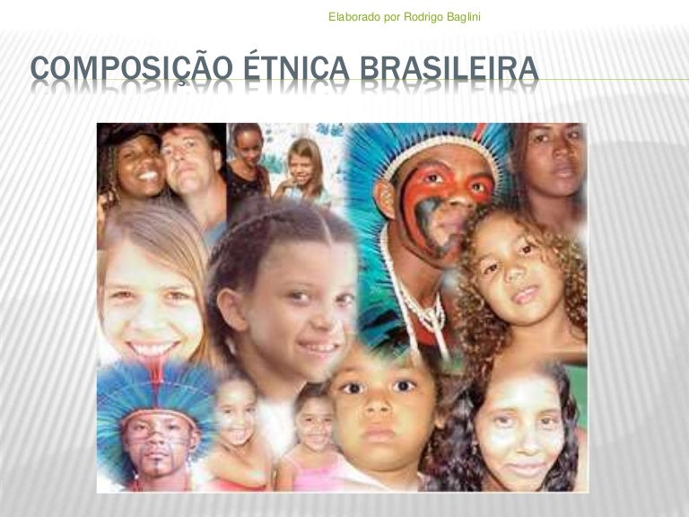A População Brasileira Têm Um Componente Marcante Denominado Diversidade