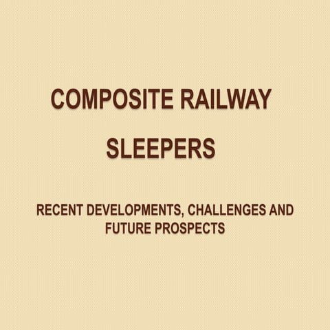 Compositerailwaysleepers 180926115325 Copy Pptx