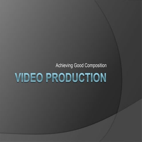 Video Production: Composition Lecture