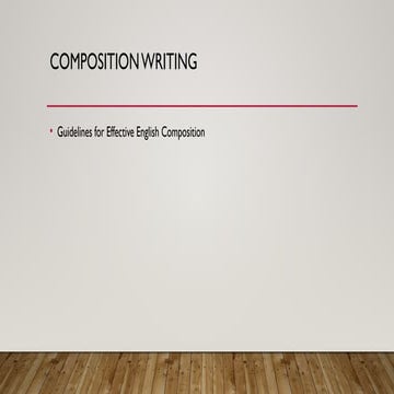 Comprehensive Guidelines for Effective English Composition Writing | PPTX