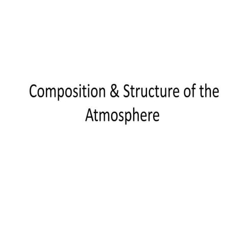 Composition &amp; structure of the atmosphere