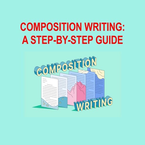 Composition Writing - A Step by Step Guide.pdf