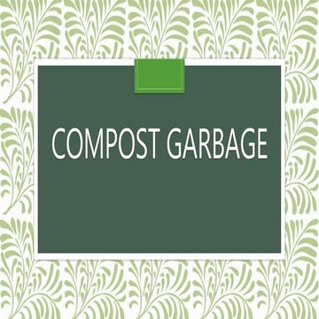 Compost garbage