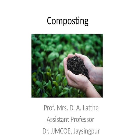 Composting -  a mixture that consists largely of decayed organic matter and i...
