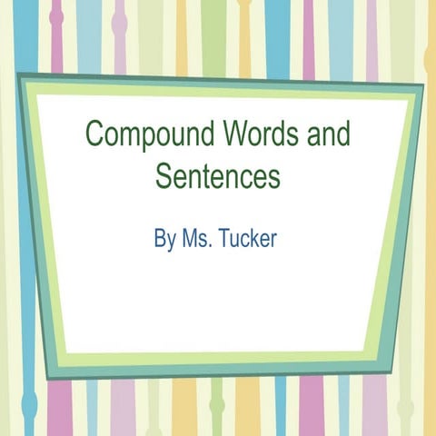 Compound words and sentences
