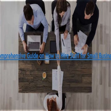 Comprehensive Guide on How to Hire Staff for Small Business