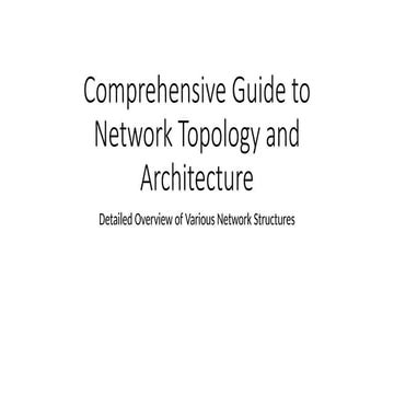 Comprehensive Guide to Network Topology and Architecture.pptx