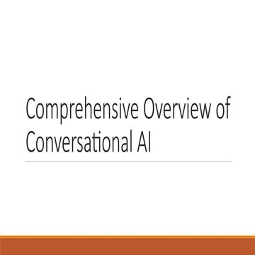 Comprehensive Overview of Conversational AI.pptx