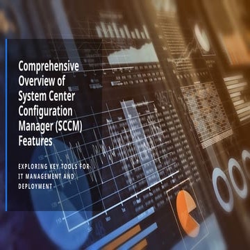 Comprehensive Overview of System Center Configuration Manager (.pptx