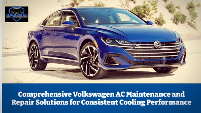 Comprehensive Volkswagen AC Maintenance and Repair Solutions for Consistent C...