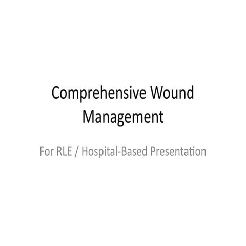 Comprehensive_Wound_Management_RLE_Presentation.pptx