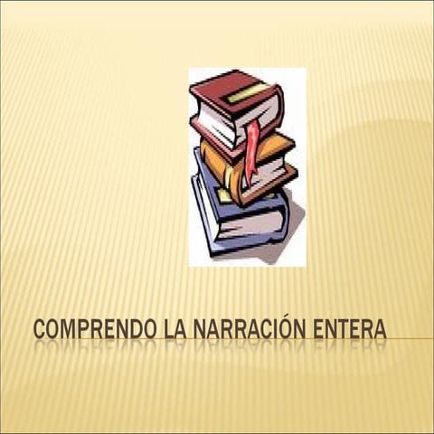 Comprendo La Narración Entera