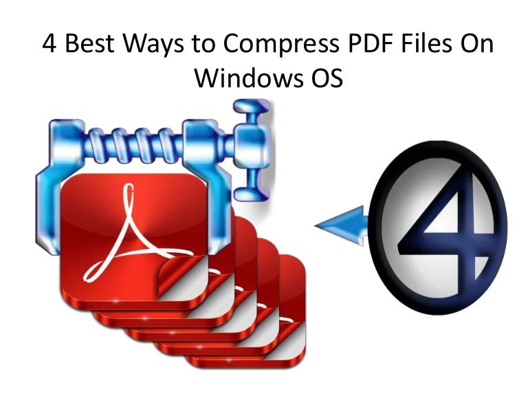 4 Best Ways to Compress PDF Files On Windows OS