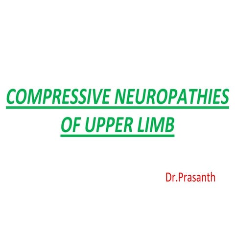 Compressive neuropathies of upper limb
