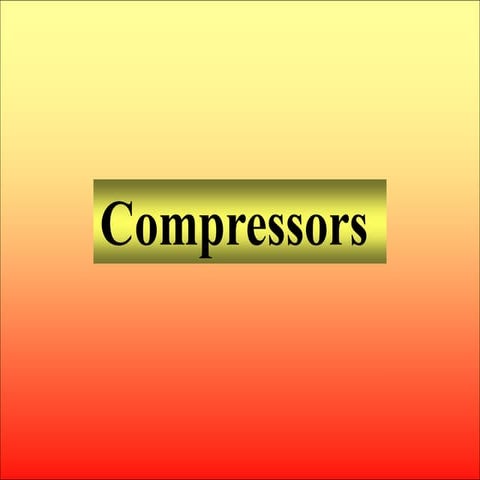 All about compressor design and operation
