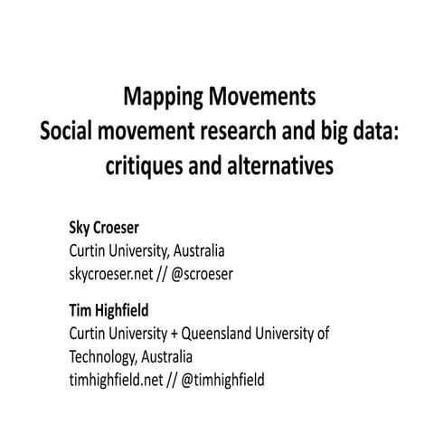 Mapping Movements: Social movement research and big data: critiques and alter...