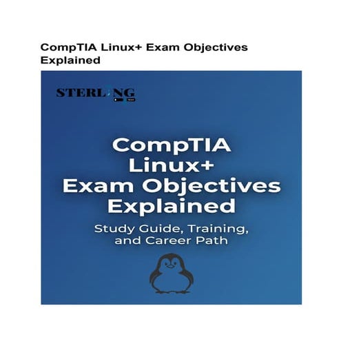 CompTIA Linux+ Exam Objectives Explained: Study Guide & Training | PDF