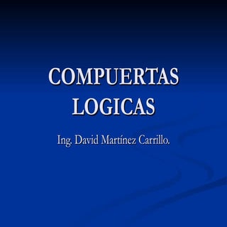 Compuertas Logicas