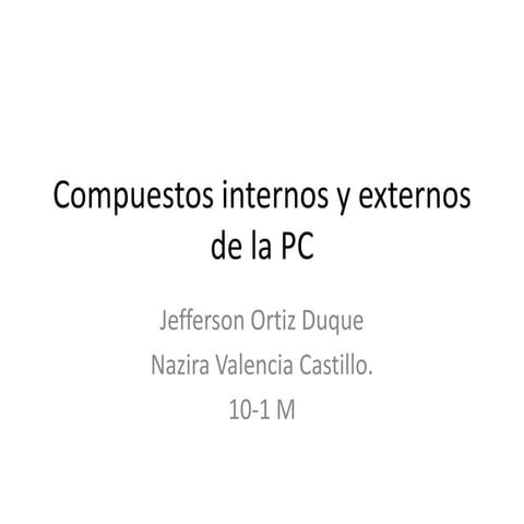Compuestos internos de la pc