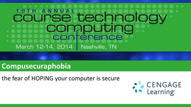 Compusecuraphobia – The Fear of HOPING Your Computer is Secure - Course Techn...
