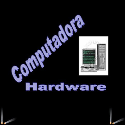 Hardwsre de las Computadoras