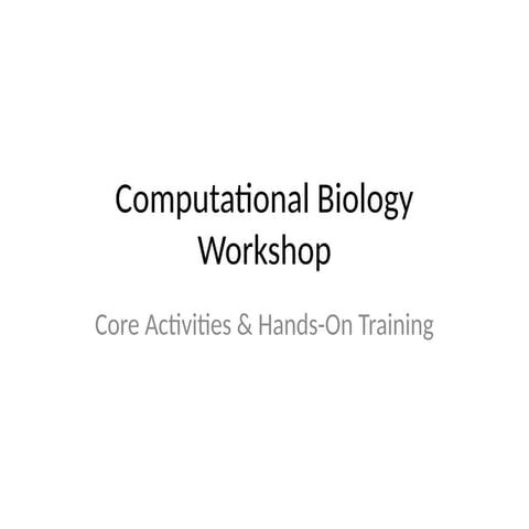 The Computational Biology Workshop introduces bioinformatics and ...