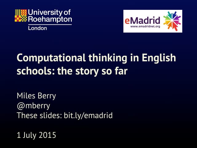 V Jornadas eMadrid sobre "Educación Digital". Miles Berry, Computing at Schoo...