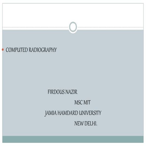 Computed radiography AND ITS ADVANTAGES