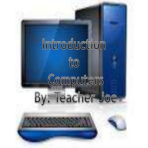 Introduction to Computer by Teacher Joe | PPT
