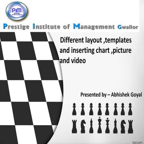 Different layout ,templates and inserting chart ,picture and video