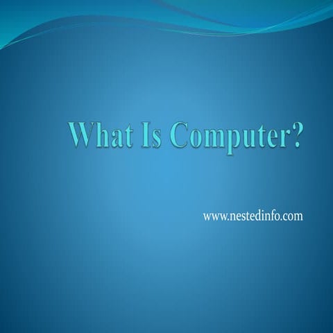 What Is computer.pptx