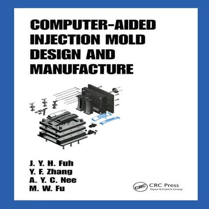 Computer-Aided Injection Mold Design and Manufacture ( etc.) (Z-Library).pdf