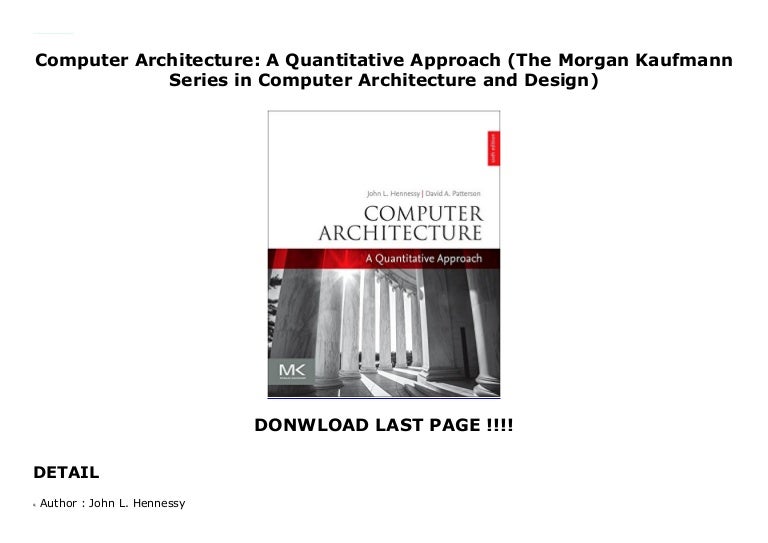 Computer Architecture A Quantitative Approach (The Kaufmann S…