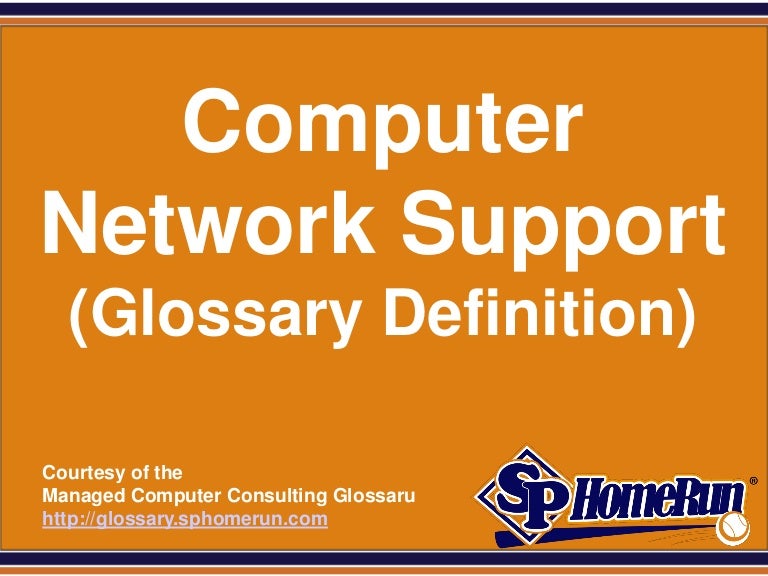 Computer Network Support (Glossary Definition) (Slides)