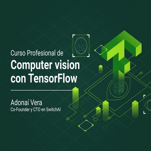 computer-vision-con-tensorflow_5e54908f-2388-40b3-9bcc-cd2b0423f0bd.pdf