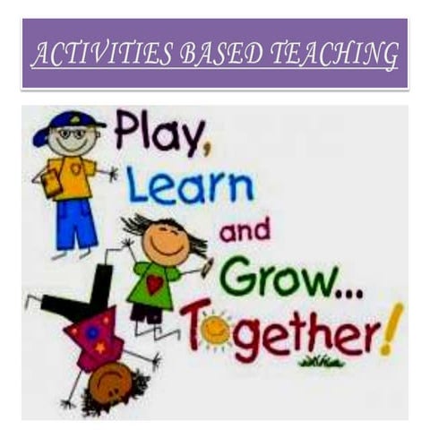Activity based Teaching learning