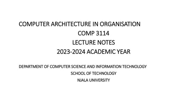 Computer Architecture in Organisation - COMP 3114 - LECTURE NOTES - 2023-2024...