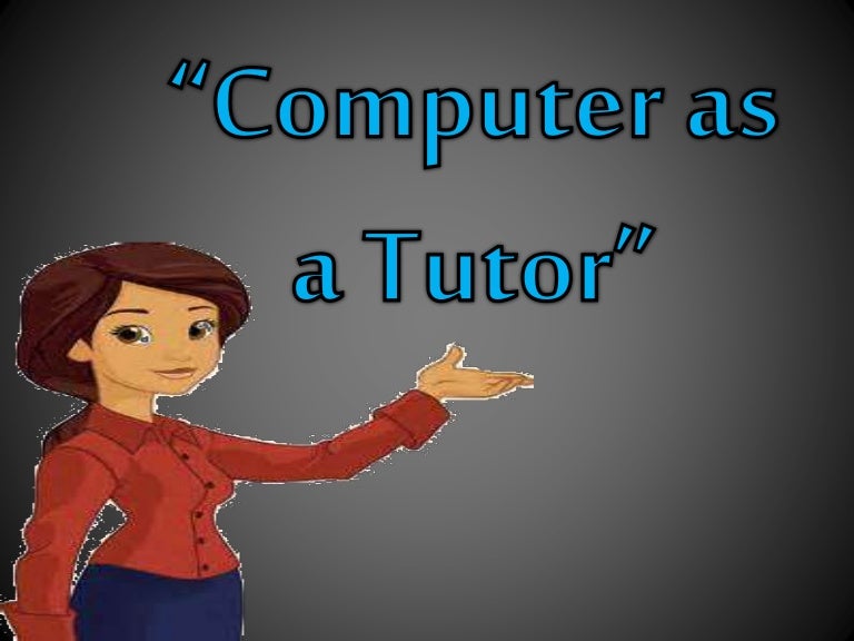 Computer as a tutor