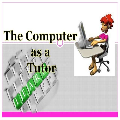 Computer as a tutor