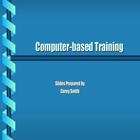 Computer Based Training[1] | PPT