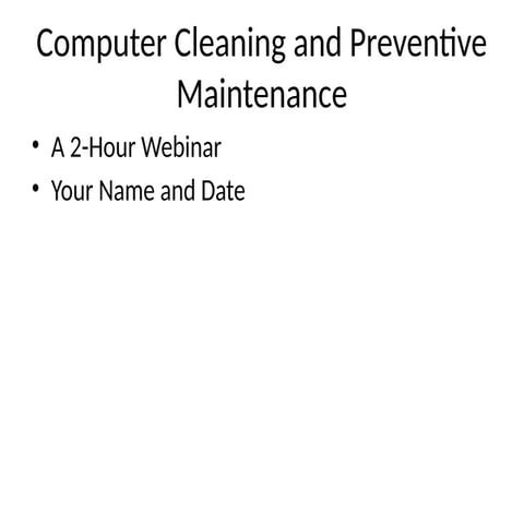 Computer_Cleaning_Preventive_Maintenance_Webinar.pptx