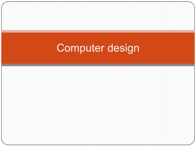 Computer design