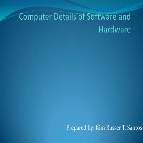 Computer Details Of Software And Hardware | PPT