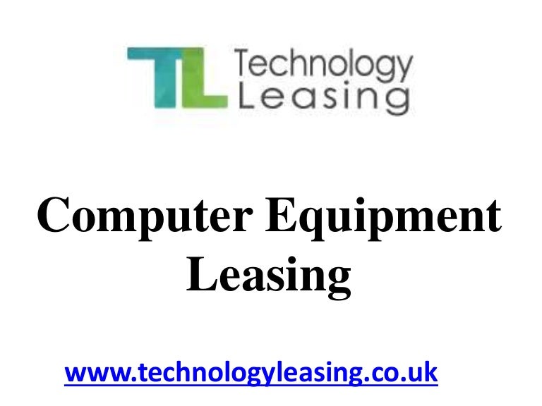 Computer Equipment Leasing Technologyleasing.co.uk