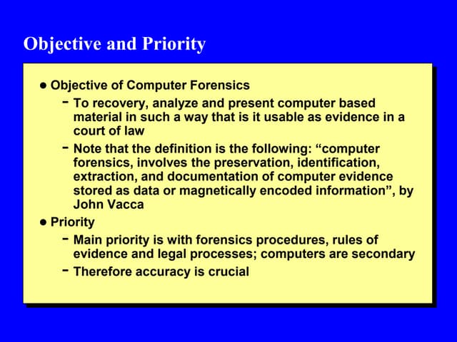 computer forensics, involves the preservation, identification, extraction, an...