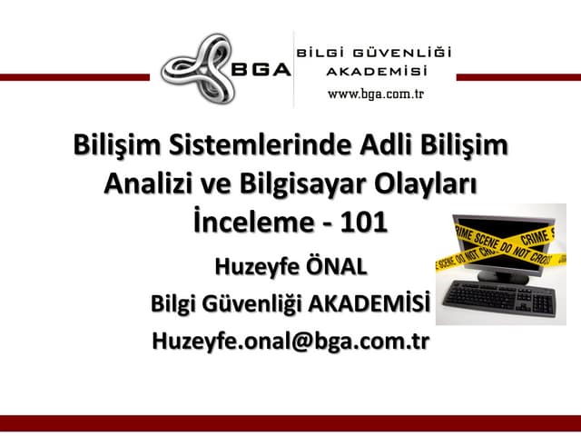 Bilişim Sistemlerinde Adli Bilişim Analizi ve Bilgisayar Olayları İnceleme