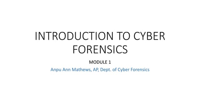 Introduction to Cyber Forensics Module 1