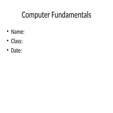 Computer_Fundamentals_Presentation.pptx....................... | PPTX