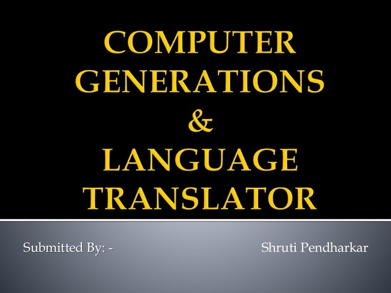 Computer generation and language translator